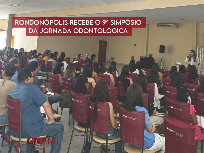 MT:   Rondonópolis recebe o 9º Simpósio da Jornada Odontológica