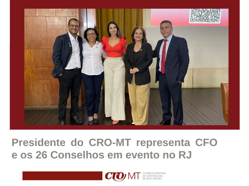 MT:  Presidente do CRO-MT representa CFO e 26 CRO’s em evento