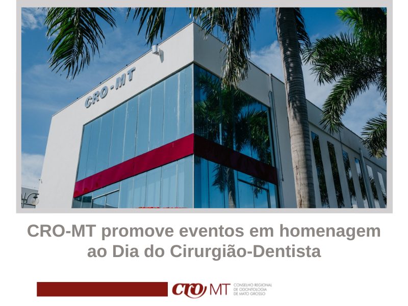 MT:  CRO promove eventos em homenagem ao Cirurgião-dentista