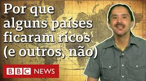 Como alguns países enriqueceram e outros continuaram pobres