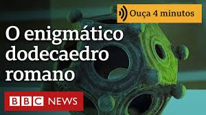 O enigmático dodecaedro romano descoberto no Reino Unido que deixou cientistas perplexos