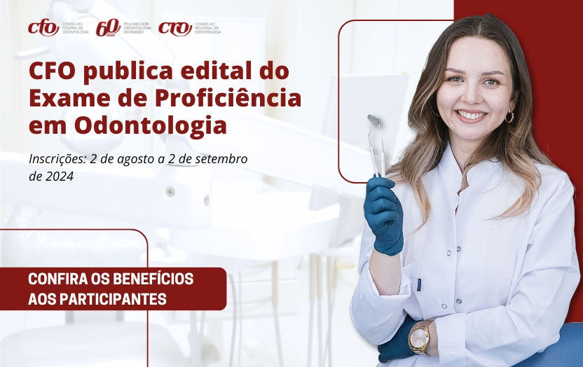 CFO publica edital do Exame de Proficiência em Odontologia