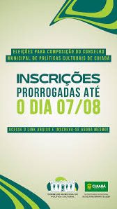 Cultura prorroga para 7 de agosto, o prazo para inscrição referente a eleição do Conselho Municipal de Política Cultural de Cuiabá