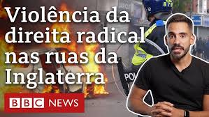 O que se sabe sobre os protestos violentos da direita radical no Reino Unido