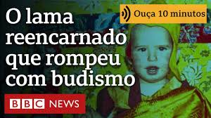 ‘Como rompi com o budismo aos 18 anos após ser criado em templo como reencarnação de um lama’