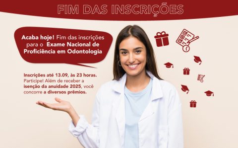 Acaba hoje: Último dia para se inscrever no Exame Nacional de Proficiência em Odontologia