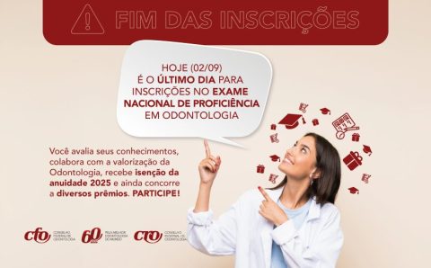 FIM DO PRAZO: Terminam hoje as inscrições para participar do Exame Nacional de Proficiência em Odontologia