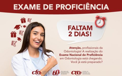 Faltam 2 dias para o Exame Nacional de Proficiência em Odontologia!