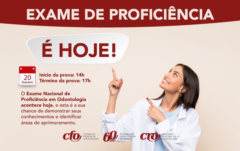 É HOJE:  O Exame Nacional de Proficiência em Odontologia!