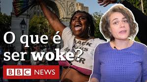 O que é ‘woke’ e por que termo gera batalha cultural e política