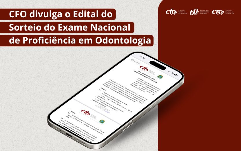 CFO divulga o Edital do Sorteio do Exame Nacional de Proficiência em Odontologia